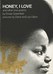 Honey, I Love and Other Love Poems (And Other Love Poems) by Eloise Greenfield, Leo and Diane Dillon, 9780064430975