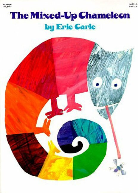 The Mixed-Up Chameleon by Eric Carle, Eric Carle, 9780064431620