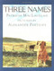 Three Names by Patricia MacLachlan, Alexander Pertzoff, 9780064433600