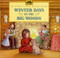 Winter Days in the Big Woods by Laura Ingalls Wilder, Renee Graef, 9780064433730