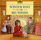 Winter Days in the Big Woods by Laura Ingalls Wilder, Renee Graef, 9780064433730