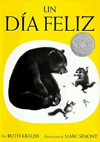 Un día feliz (The Happy Day (Spanish edition), A Caldecott Honor Award Winner) by Ruth Krauss, Marc Simont, 9780064434140