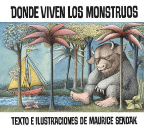 Donde viven los monstruos (Where the Wild Things Are (Spanish edition), A Caldecott Award Winner) by Maurice Sendak, Maurice Sendak, 9780064434225