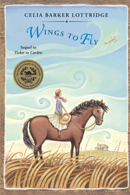 Wings to Fly by Celia Barker Lottridge, 9780888998446