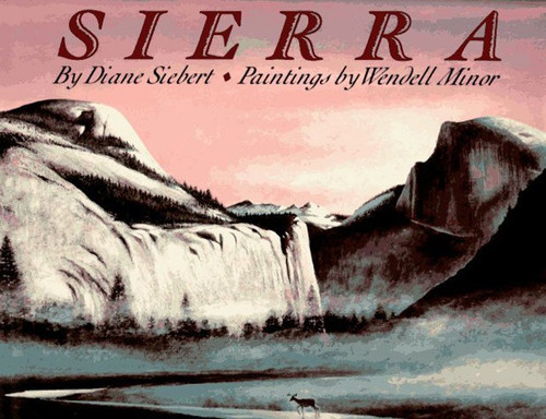 Sierra by Diane Siebert, Wendell Minor, 9780064434416