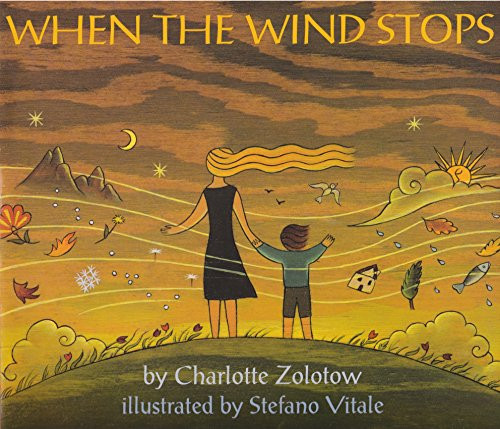 When the Wind Stops by Charlotte Zolotow, Stefano Vitale, 9780064434720