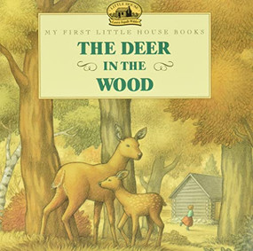 The Deer in the Wood by Laura Ingalls Wilder, Renee Graef, 9780064434980