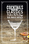 Cocktails: The New Classics by Frederic Le Bordays, 9781616289607