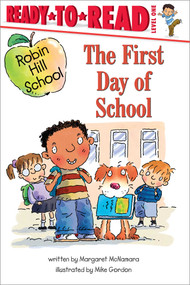 The First Day of School (Ready-to-Read Level 1) - 9780689869143 by Margaret McNamara, Mike Gordon, 9780689869143