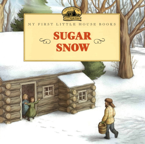 Sugar Snow by Laura Ingalls Wilder, Doris Ettlinger, 9780064435710