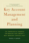 Key Account Management and Planning (The Comprehensive Handbook for Managing Your Compa) by Noel Capon, 9781451624236