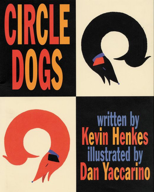 Circle Dogs by Kevin Henkes, Dan Yaccarino, 9780064437578