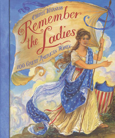 Remember the Ladies (100 Great American Women) by Cheryl Harness, Cheryl Harness, 9780064438698