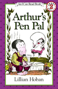 Arthur's Pen Pal by Lillian Hoban, Lillian Hoban, 9780064440325