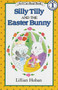 Silly Tilly and the Easter Bunny (An Easter And Springtime Book For Kids) by Lillian Hoban, Lillian Hoban, 9780064441278