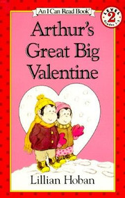 Arthur's Great Big Valentine by Lillian Hoban, Lillian Hoban, 9780064441490