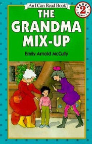 The Grandma Mix-Up by Emily Arnold McCully, Emily Arnold McCully, 9780064441506
