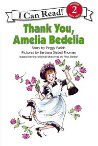 Thank You, Amelia Bedelia by Peggy Parish, Barbara Siebel Thomas, 9780064441711