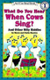 What Do You Hear When Cows Sing? (And Other Silly Riddles) by Marco Maestro, Giulio Maestro, 9780064442275