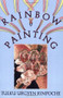 Rainbow Painting by Tulku Urgyen Rinpoche, Erik Pema Kunsang, Marcia Binder Schmidt, Kerry Moran, 9789627341222