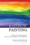 Rainbow Painting by Tulku Urgyen Rinpoche, Erik Pema Kunsang, Marcia Binder Schmidt, Kerry Moran, 9789627341222