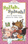 Splish, Splash! by Sarah Weeks, Ashley Wolff, 9780064442824