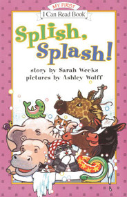 Splish, Splash! by Sarah Weeks, Ashley Wolff, 9780064442824