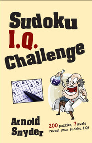 Sudoku I.Q. Challenge by Arnold Snyder, 9781580422901