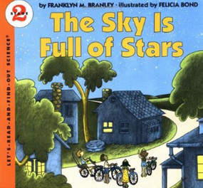 The Sky Is Full of Stars by Franklyn M. Branley, Felicia Bond, 9780064450027