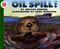 Oil Spill! by Melvin Berger, Paul Mirocha, 9780064451215