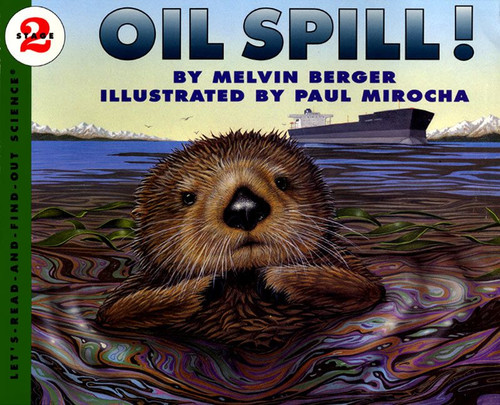 Oil Spill! by Melvin Berger, Paul Mirocha, 9780064451215