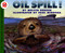 Oil Spill! by Melvin Berger, Paul Mirocha, 9780064451215