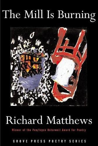 The Mill Is Burning by Richard Matthews, 9780802138866