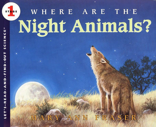 Where Are the Night Animals? by Mary Ann Fraser, Mary Ann Fraser, 9780064451765