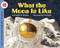 What the Moon Is Like by Dr. Franklyn M. Branley, True Kelley, 9780064451857