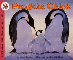 Penguin Chick by Betty Tatham, Helen K. Davie, 9780064452069