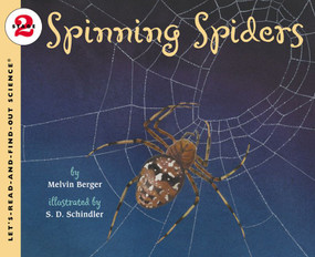 Spinning Spiders by Melvin Berger, S. D. Schindler, 9780064452076
