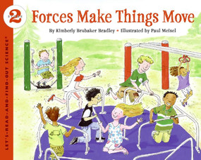 Forces Make Things Move by Kimberly Bradley, Paul Meisel, 9780064452144