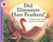 Did Dinosaurs Have Feathers? by Kathleen Weidner Zoehfeld, Lucia Washburn, 9780064452182