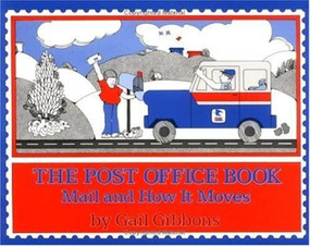 The Post Office Book (Mail and How It Moves) by Gail Gibbons, Gail Gibbons, 9780064460293