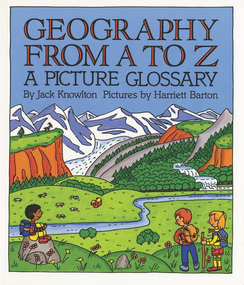Geography from A to Z (A Picture Glossary) by Jack Knowlton, Harriet Barton, 9780064460996