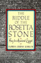 The Riddle of the Rosetta Stone by James Cross Giblin, 9780064461375