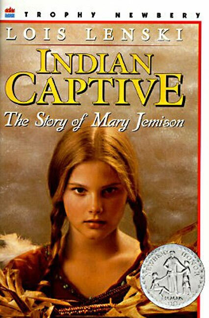 Indian Captive (The Story of Mary Jemison) by Lois Lenski, Lois Lenski, 9780064461627