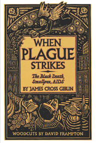 When Plague Strikes (The Black Death, Smallpox, AIDS) by James Cross Giblin, David Frampton, 9780064461955