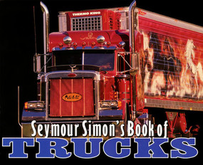 Seymour Simon's Book of Trucks by Seymour Simon, 9780064462242