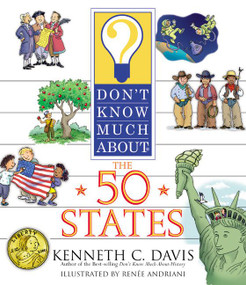 Don't Know Much About the 50 States by Kenneth C. Davis, Renée Andriani, 9780064462273