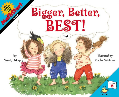 Bigger, Better, Best! by Stuart J. Murphy, Marsha Winborn, 9780064462471