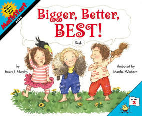 Bigger, Better, Best! by Stuart J. Murphy, Marsha Winborn, 9780064462471