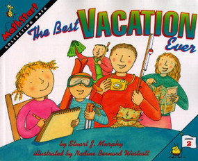 The Best Vacation Ever by Stuart J. Murphy, Nadine Bernard Westcott, 9780064467063
