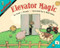 Elevator Magic by Stuart J. Murphy, G. Brian Karas, 9780064467094